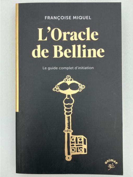 L'oracle Belline: le guide complet d'initiation