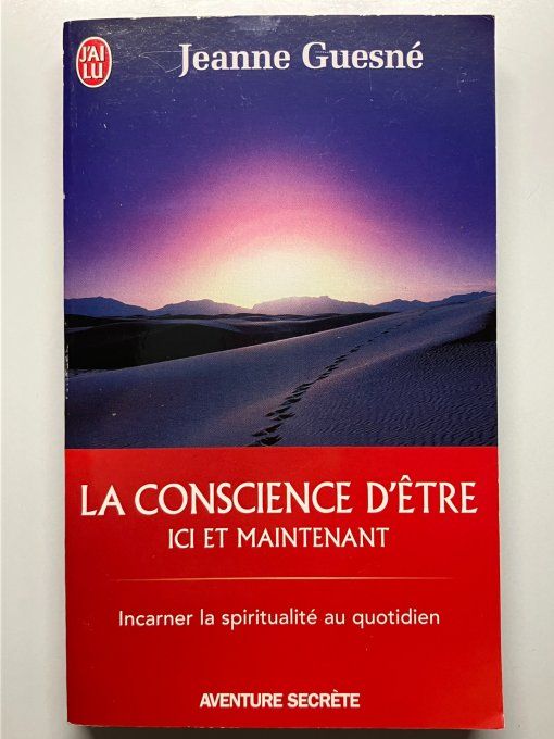 La conscience d'être ici et maintenant