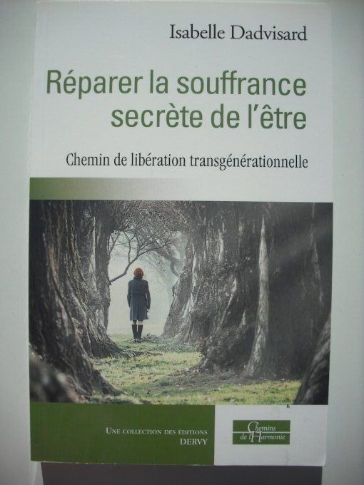 Réparer la souffrance secrète de l'Être