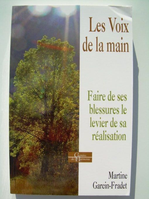 Les voix de la main. Faire des blessures le levier de sa réalisation