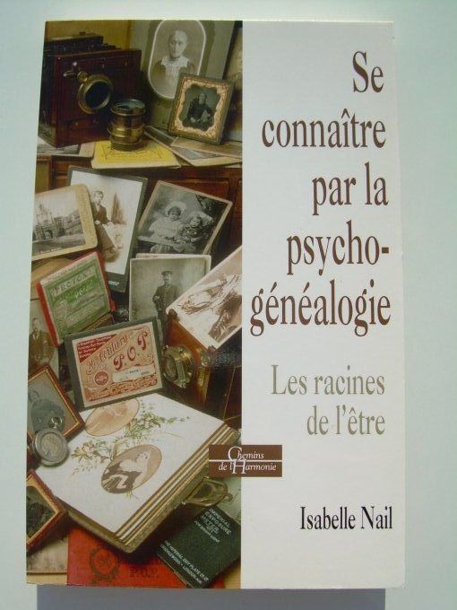 Se connaitre par la psychogénéalogie - Les racines de l'être